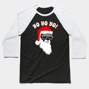 Yo Yo Yo ! Hip Santa Funny Santa Baseball T-Shirt